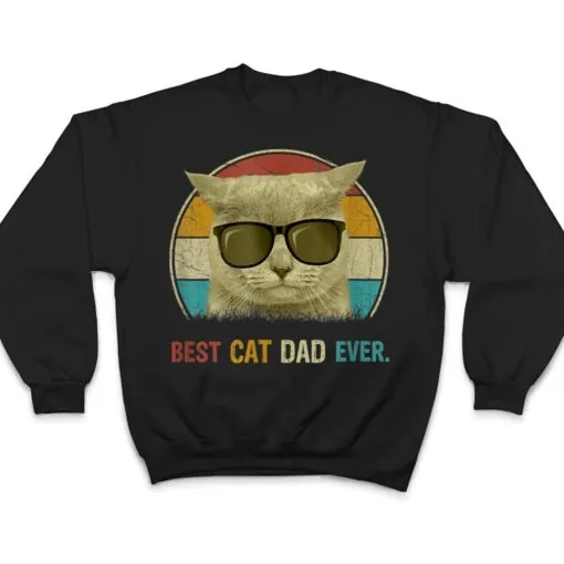 Retro Cat Best Cat Dad Ever Cat Funny Cat Daddy Cat Lover T Shirt