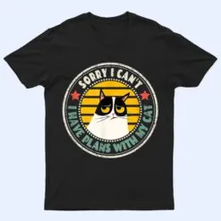 Retro Cat I'm Sorry I Can't I Have Plans With My Cat Ver 2 T Shirt