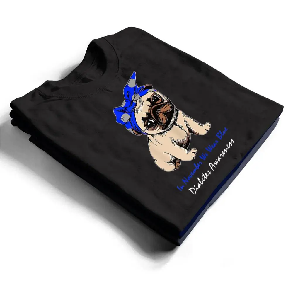 Retro In November We Wear Blue Pug Dog Diabetes Awareness T Shirt