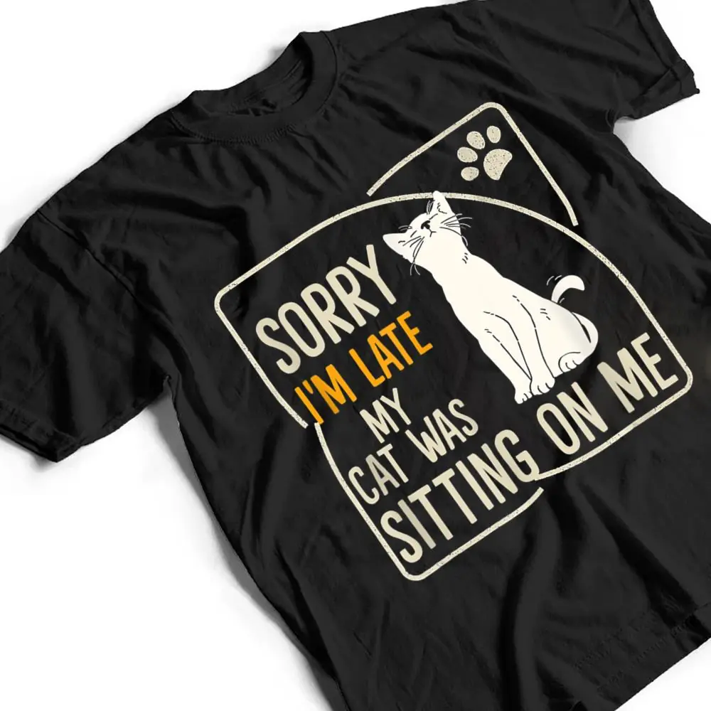 Retro-Sorry-Im-Late-My-Cat-Was-Sitting-On-Me-Meow-Kitty-Cat-T-Shirt-2 Retro Sorry I'm Late My Cat Was Sitting On Me Meow Kitty Cat T Shirt