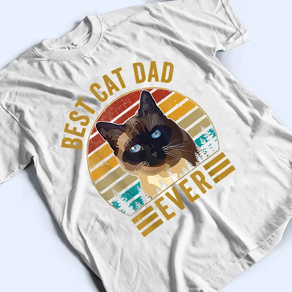 Retro-Vintage-Best-Cat-Dad-Ever-Fathers-Day-Siamese-Cat-T-Shirt-2 Retro Vintage Best Cat Dad Ever Fathers Day Siamese Cat T Shirt