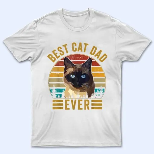 Retro Vintage Best Cat Dad Ever Fathers Day Siamese Cat T Shirt