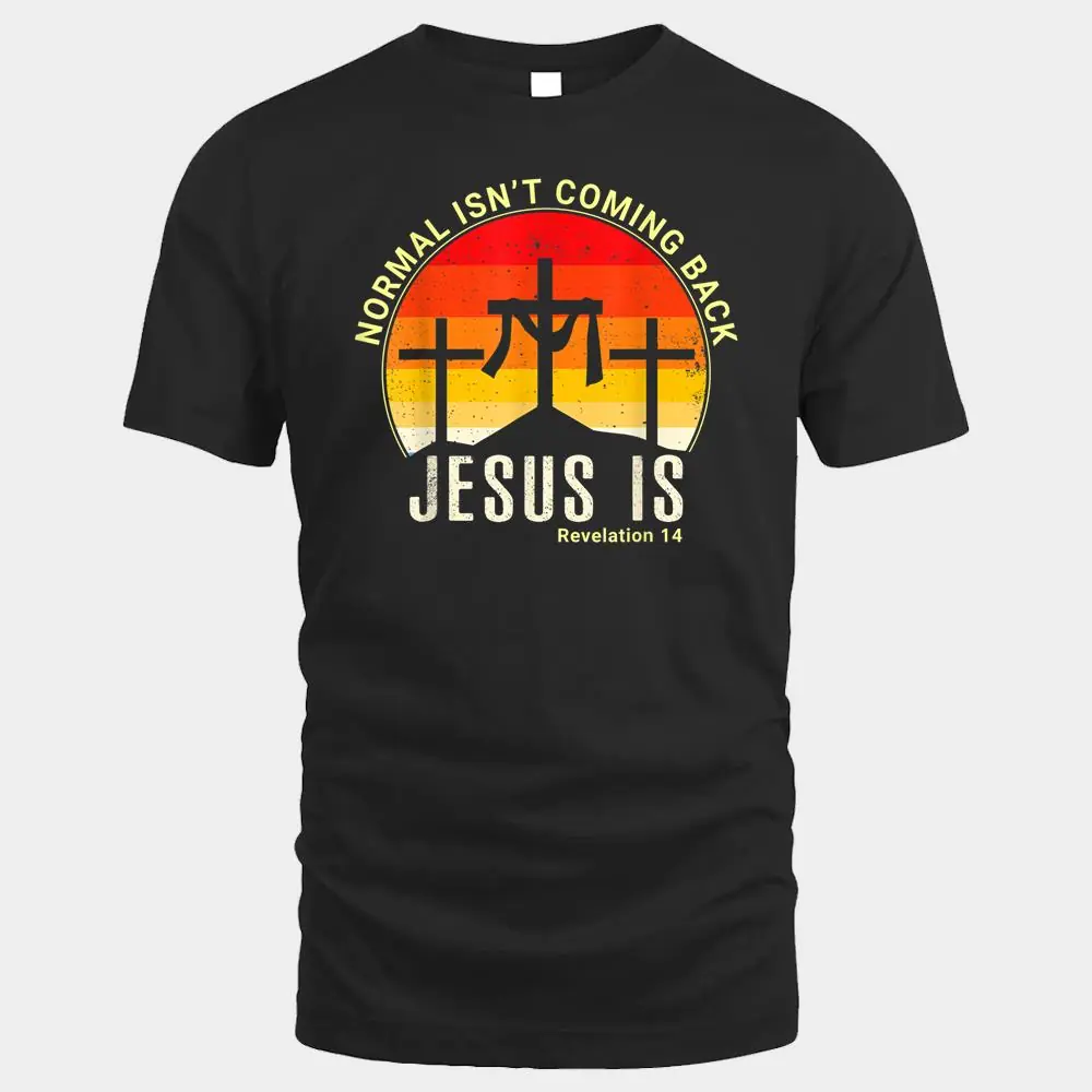 Revelation 14 Bible Verse Normal Isnt Comming Back Jesus Is Revelation 14 Bible Verse Normal Isnt Comming Back Jesus Is