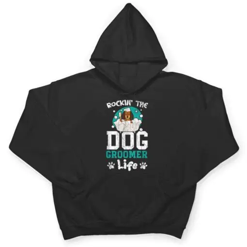 Rockin' The Dog Groomer Life Pet Grooming Fur Artist T Shirt