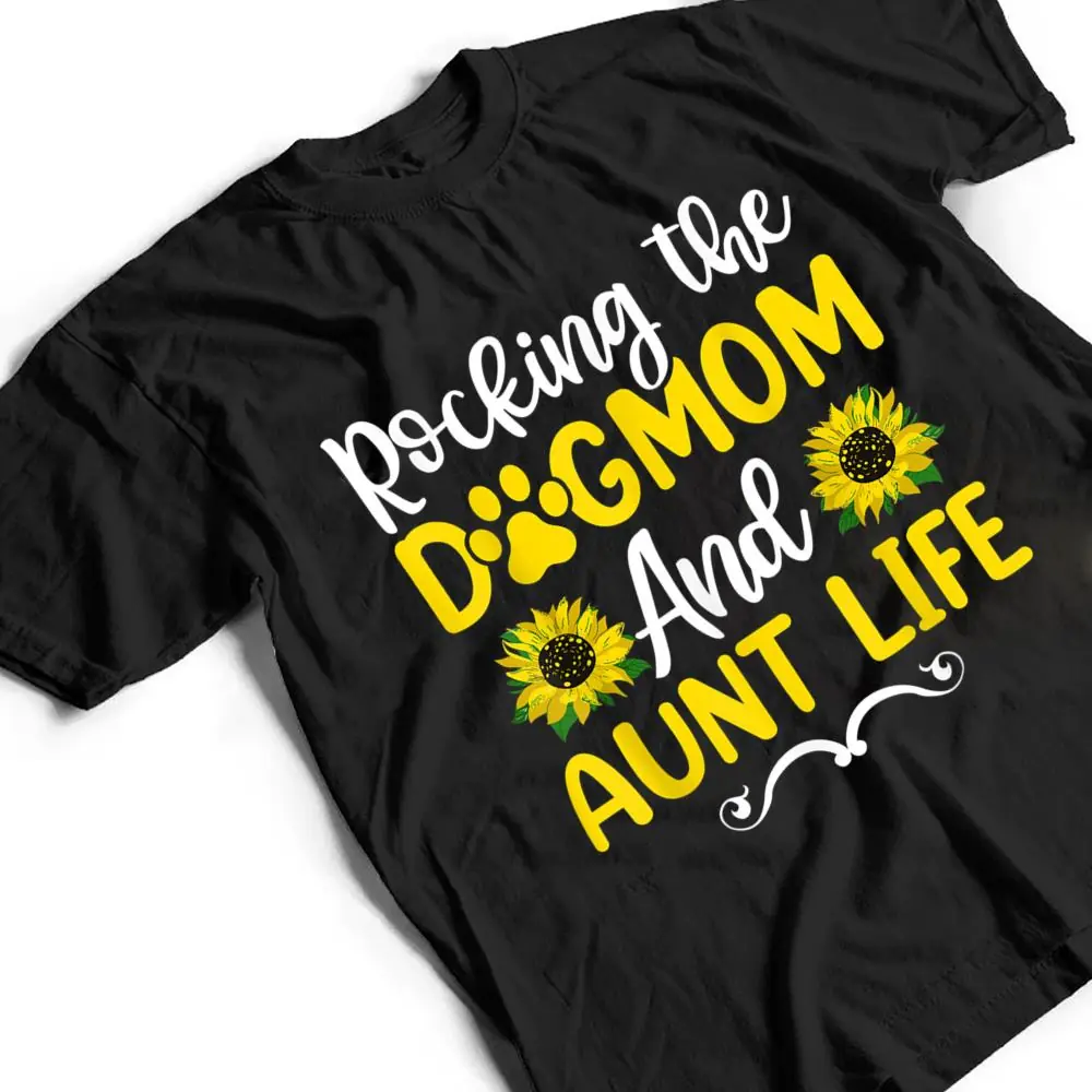 Rocking-The-Dog-Mom-Aunt-Life-Sunflower-Mothers-Day-T-Shirt-2 Rocking The Dog Mom & Aunt Life Sunflower , Mothers Day T Shirt
