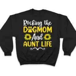 Rocking The Dog Mom & Aunt Life Sunflower , Mothers Day T Shirt Rocking The Dog Mom & Aunt Life Sunflower , Mothers Day T Shirt