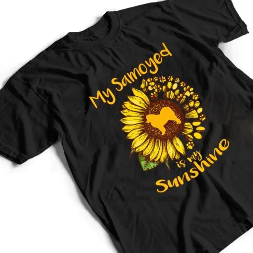 Samoyed Dog is My Sunshine Sunflower Dog Paw Puppy Lover T Shirt