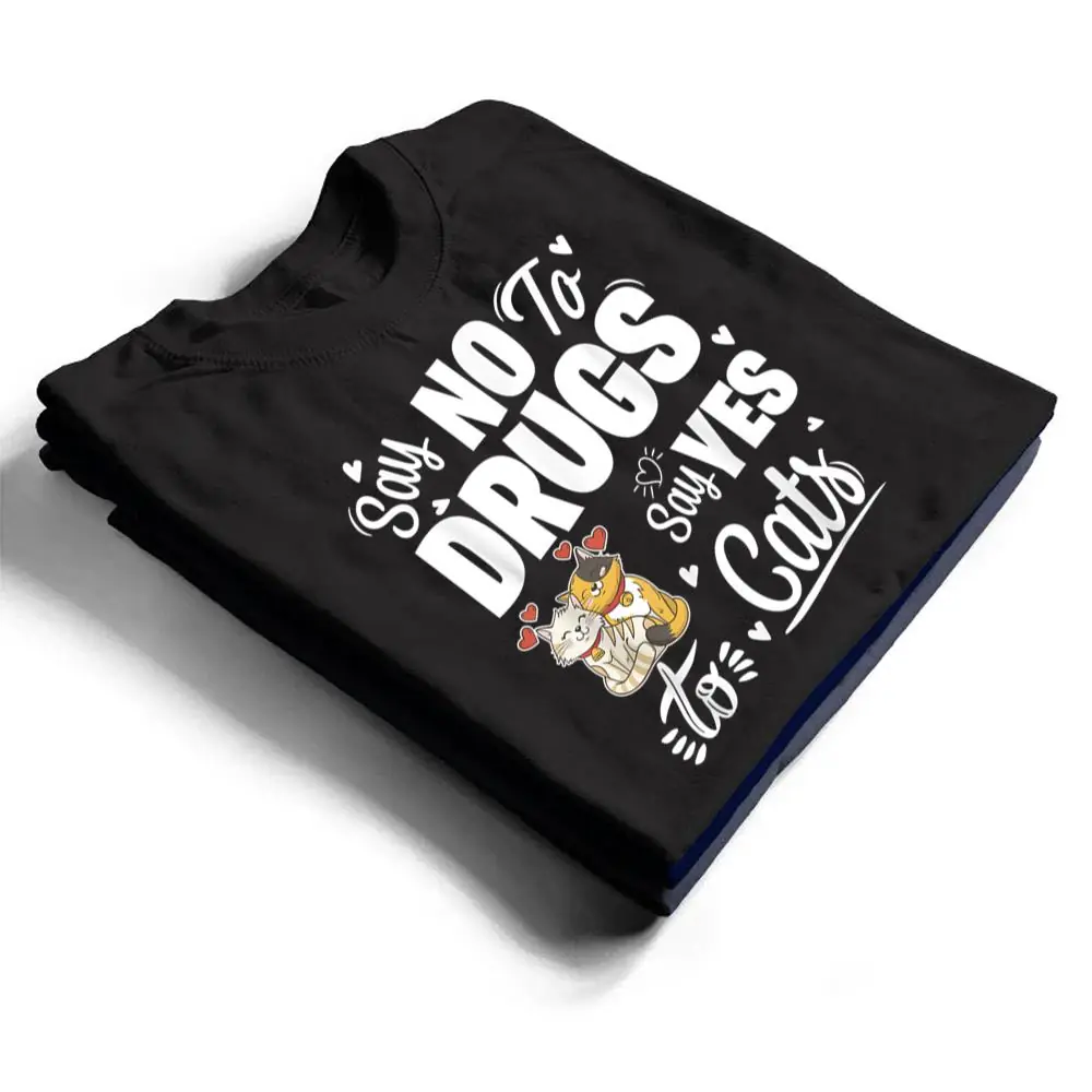 Say-No-To-Drugs-Say-Yes-To-Cats-Red-Ribbon-Week-T-Shirt-1 Say No To Drugs Say Yes To Cats Red Ribbon Week T Shirt