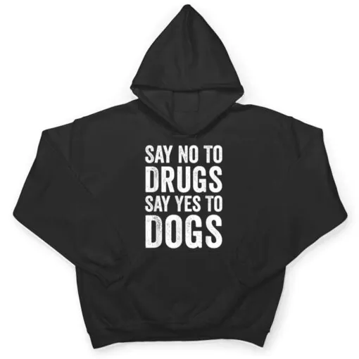 Say No To Drugs, Say Yes To Dogs Anti Drugs Red Ribbon Week T Shirt