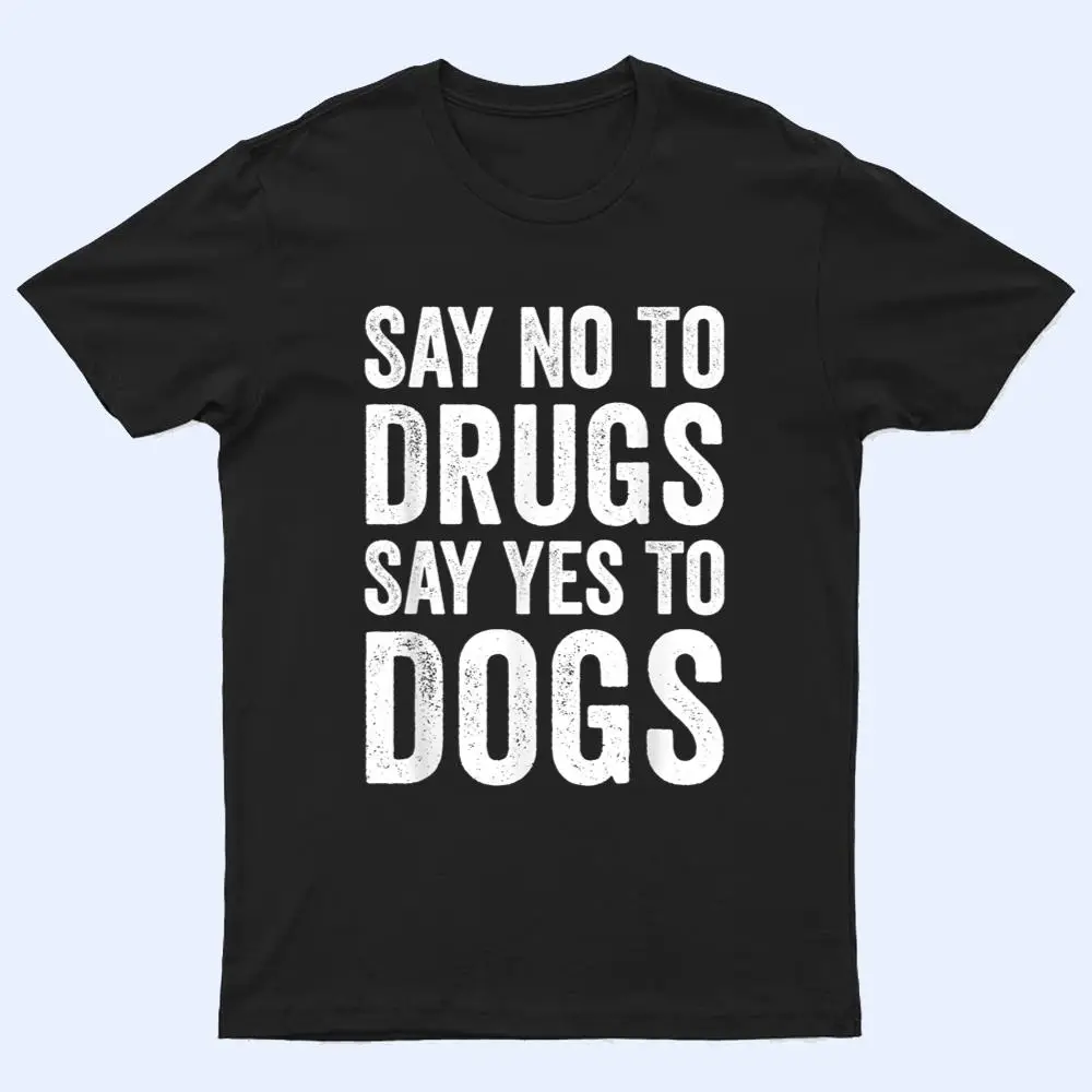 Say No To Drugs Say No To Drugs