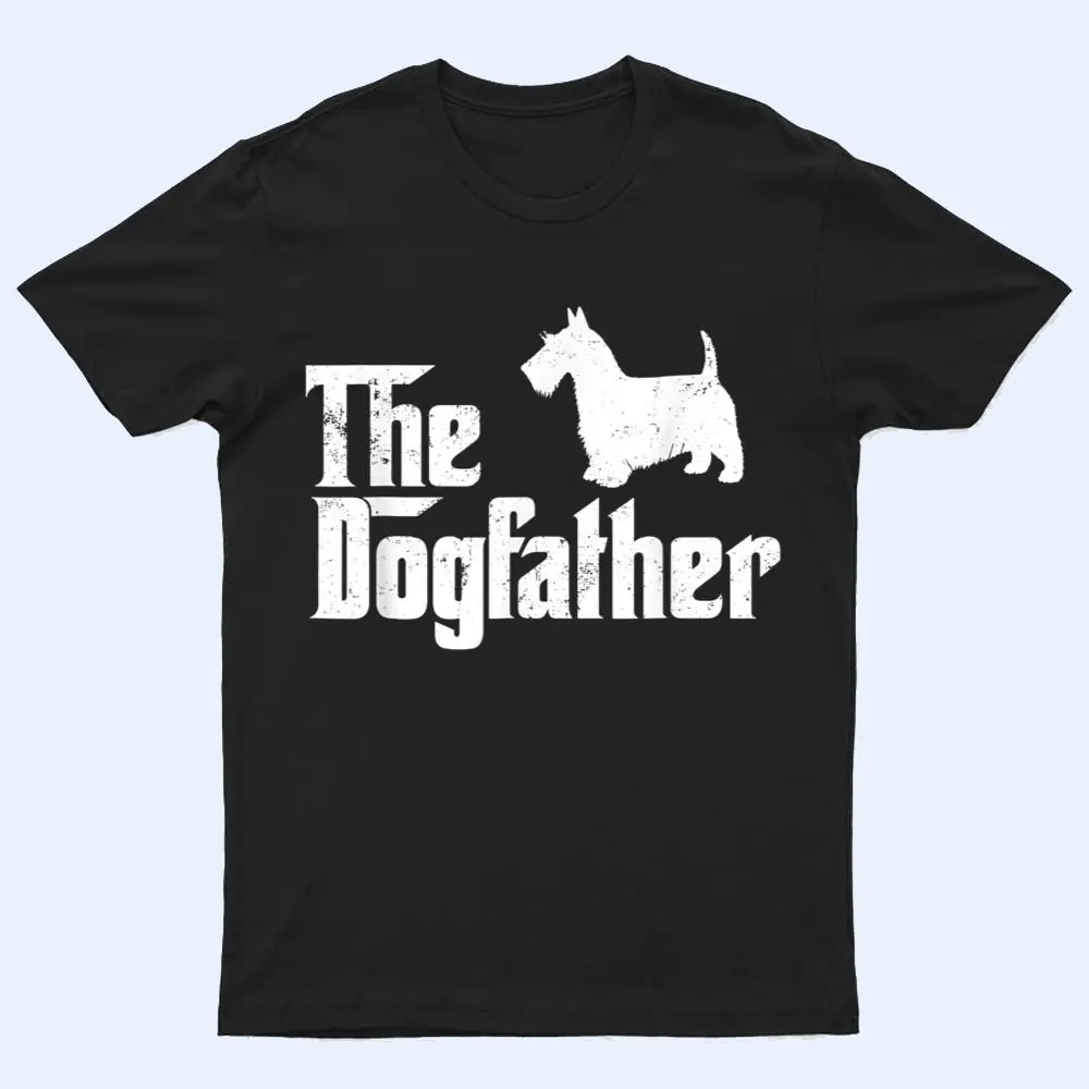 Scottish Terrier Dog The Dogfather Dog Lover T Shirt Scottish Terrier Dog The Dogfather Dog Lover T Shirt