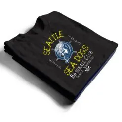 Seattle Sea Dogs Retro Minor League Baseball Team T Shirt Seattle Sea Dogs Retro Minor League Baseball Team T Shirt