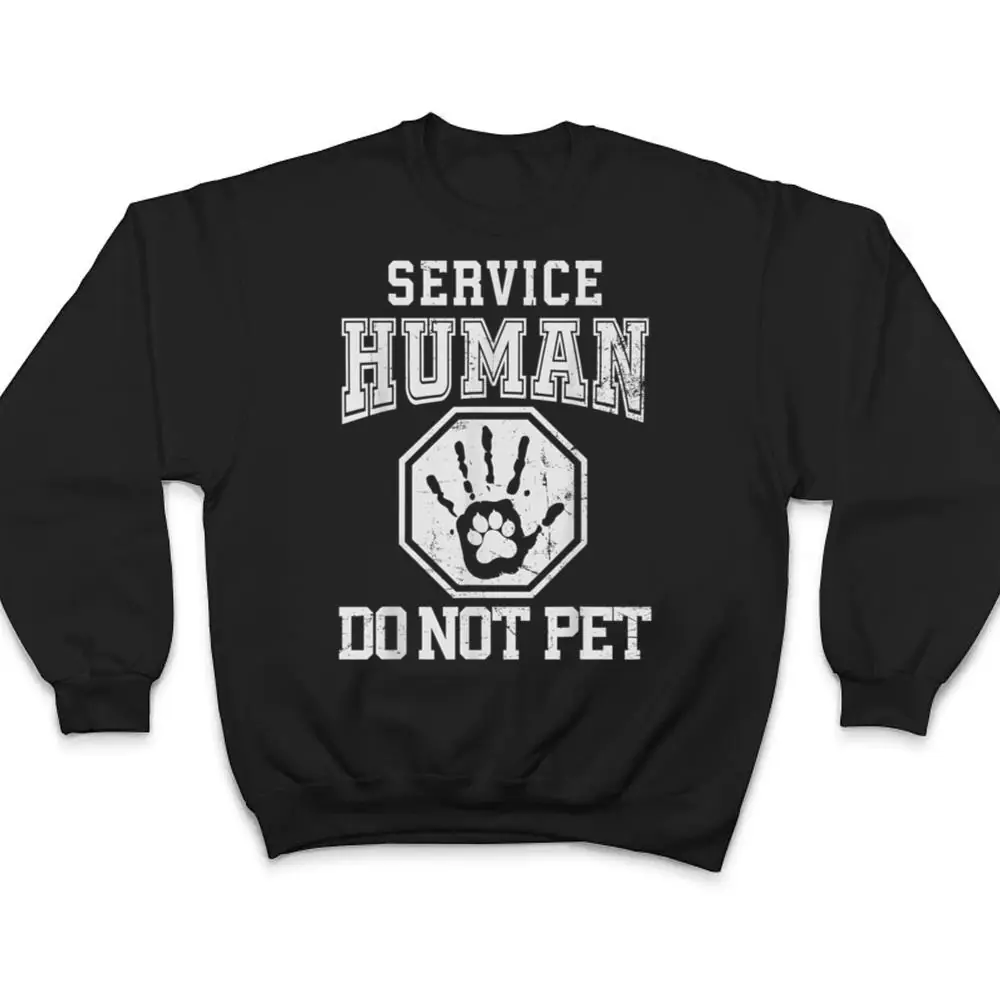 Service-Human-design-Do-Not-Pet-Funny-Dog-Lover-Quote-Print-T-Shirt-4 Service-Human design Do Not Pet Funny Dog Lover Quote Print T Shirt