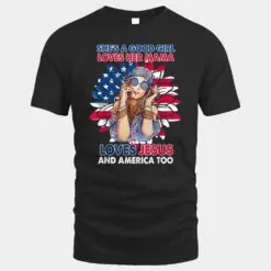 She is A Good Girl Loves Her Mama Loves Jesus And America