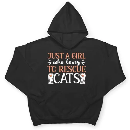 Shelter Animal Love Just A Girl Who Loves To Rescue Cats T Shirt