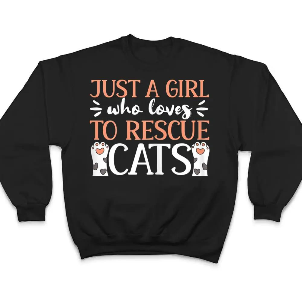 Shelter-Animal-Love-Just-A-Girl-Who-Loves-To-Rescue-Cats-T-Shirt-4 Shelter Animal Love Just A Girl Who Loves To Rescue Cats T Shirt