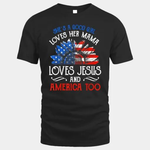 She's A Good Girl Loves Her Mama Loves Jesus And America Too  Ver 2