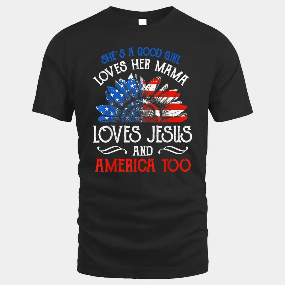 She's A Good Girl Loves Her Mama Loves Jesus And America Too  Ver 2 She's A Good Girl Loves Her Mama Loves Jesus And America Too  Ver 2