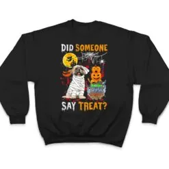 Shih Tzu Dog Halloween Did Someone Say Treat T Shirt Shih Tzu Dog Halloween Did Someone Say Treat T Shirt