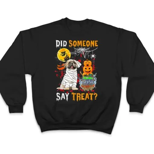 Shih Tzu Dog Halloween Did Someone Say Treat T Shirt