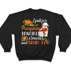 Shih Tzu I Fall For Pumpkins Bonfires Smores And Dogs Fall T Shirt Shih Tzu I Fall For Pumpkins Bonfires Smores And Dogs Fall T Shirt