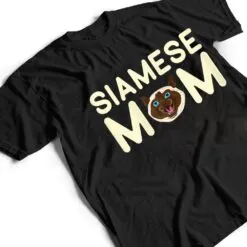 Siamese Cat Mom T Shirt Siamese Cat Mom T Shirt