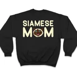 Siamese Cat Mom T Shirt Siamese Cat Mom T Shirt