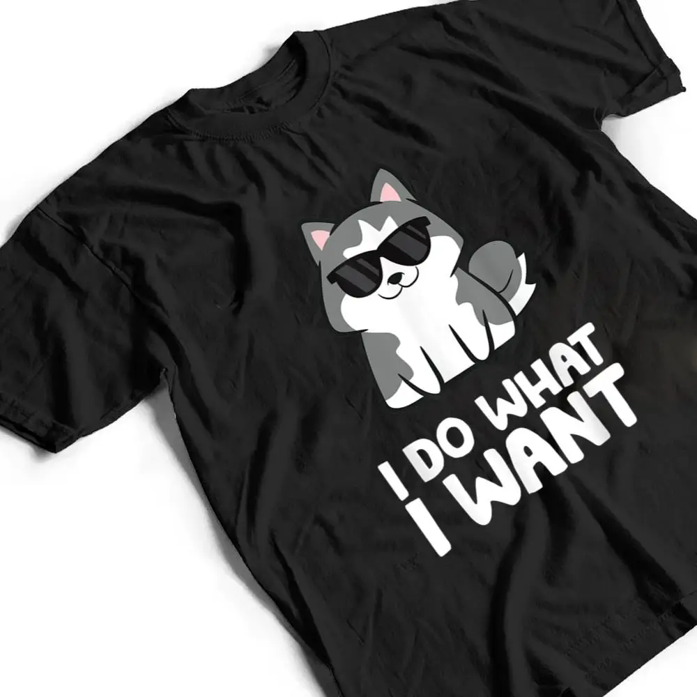 Siberian-Husky-Dog-I-Do-What-I-Want-T-Shirt-2 Siberian Husky Dog I Do What I Want T Shirt