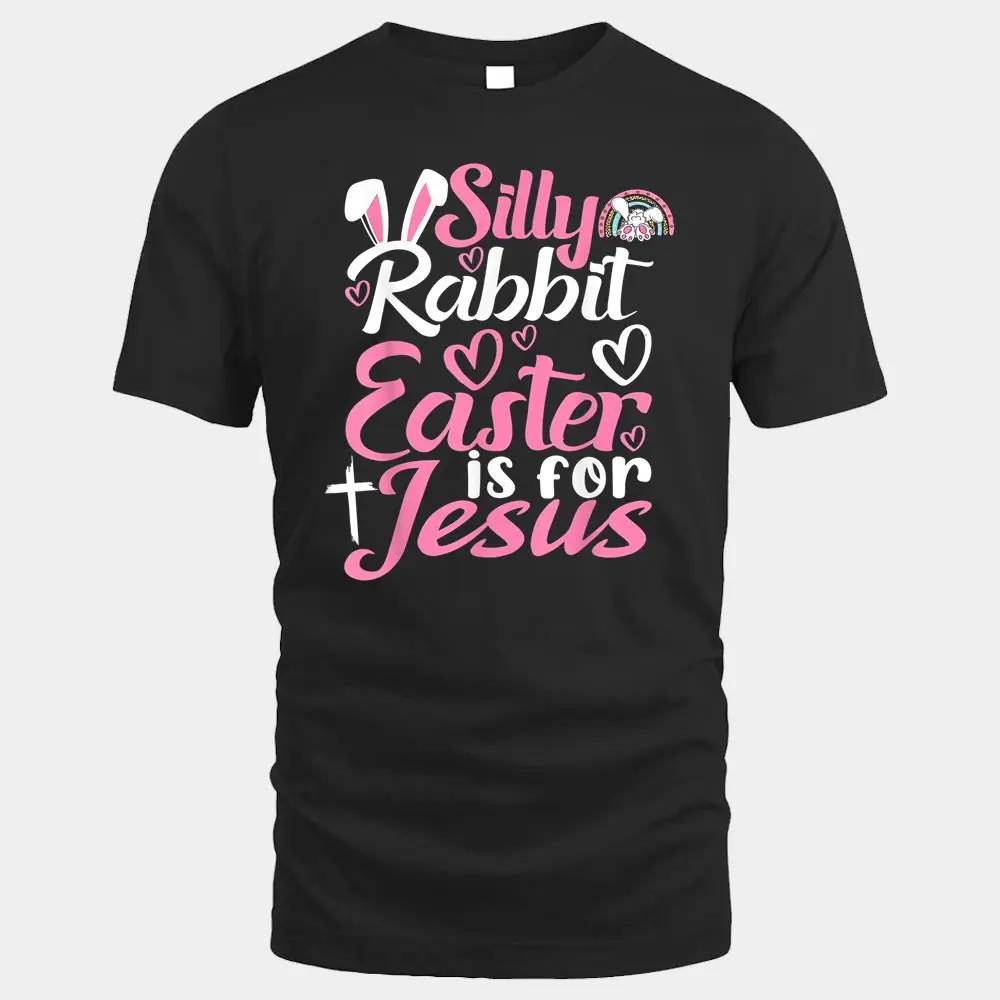 Silly Rabbit Easter Is For Jesus Ver 1 Silly Rabbit Easter Is For Jesus Ver 1