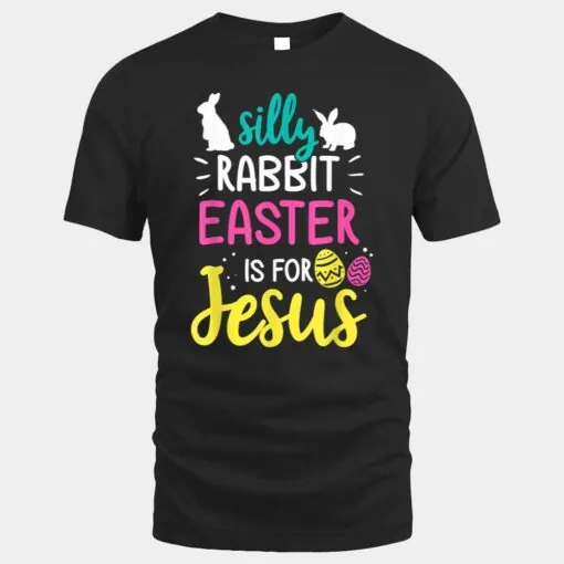 Silly Rabbit Easter Is Jesus Christian