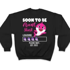 Soon To Be Aunt Shark Est Pregnancy Announcement T Shirt Soon To Be Aunt Shark Est Pregnancy Announcement T Shirt