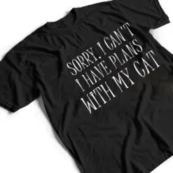 Sorry I can't I have plans with my Cat Shirt Funny Cat love Premium T Shirt Sorry I can't I have plans with my Cat Shirt Funny Cat love Premium T Shirt