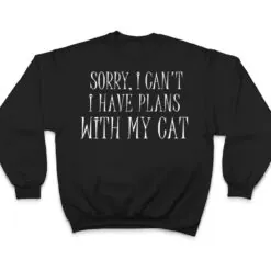 Sorry I can't I have plans with my Cat Shirt Funny Cat love Premium T Shirt Sorry I can't I have plans with my Cat Shirt Funny Cat love Premium T Shirt