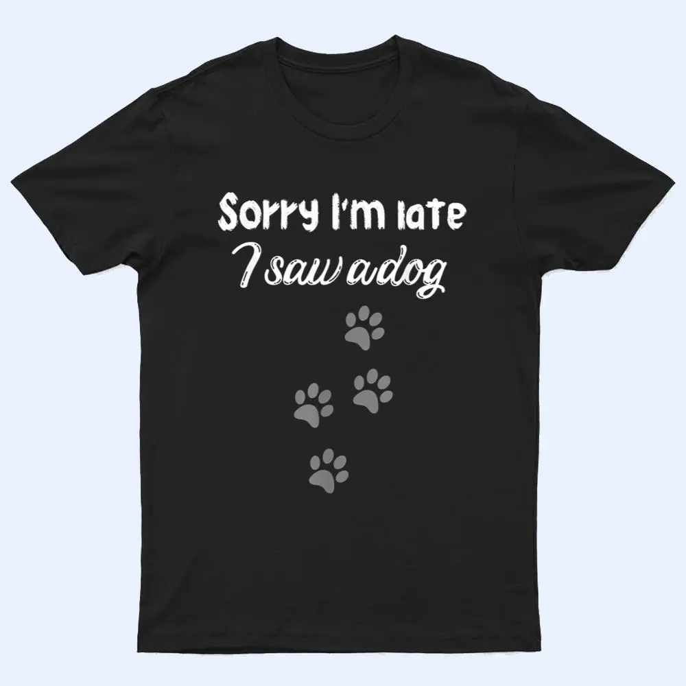 Sorry I'm late i saw a dog