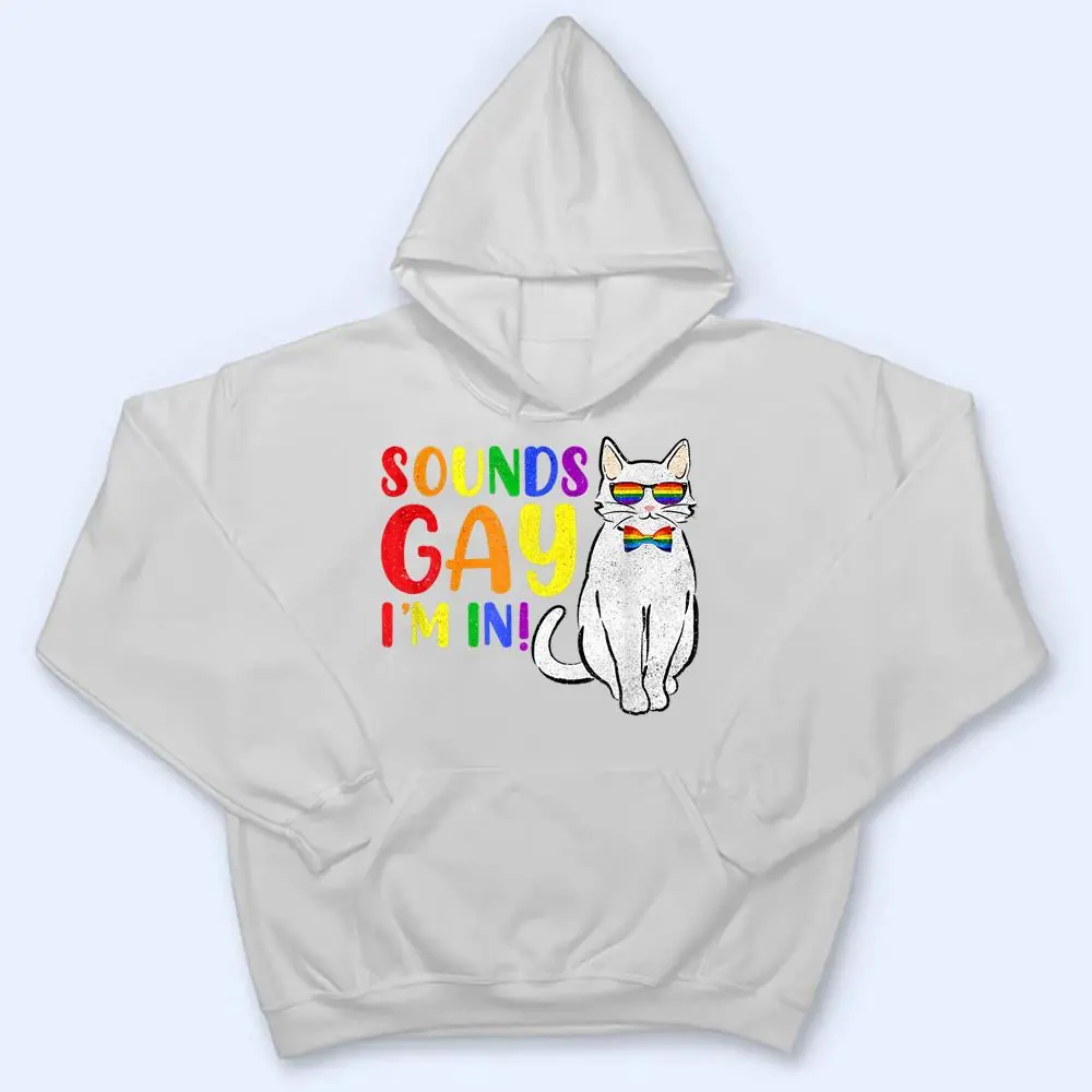 Sounds-Gay-I-M-In-Cat-Funny-Pun-Gift-Pride-Month-LGBQ-T-Shirt-3 Sounds Gay I M In Cat Funny Pun Gift Pride Month LGBQ T Shirt