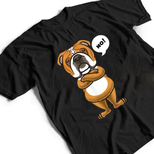 Stubborn English Bulldog Dog T Shirt