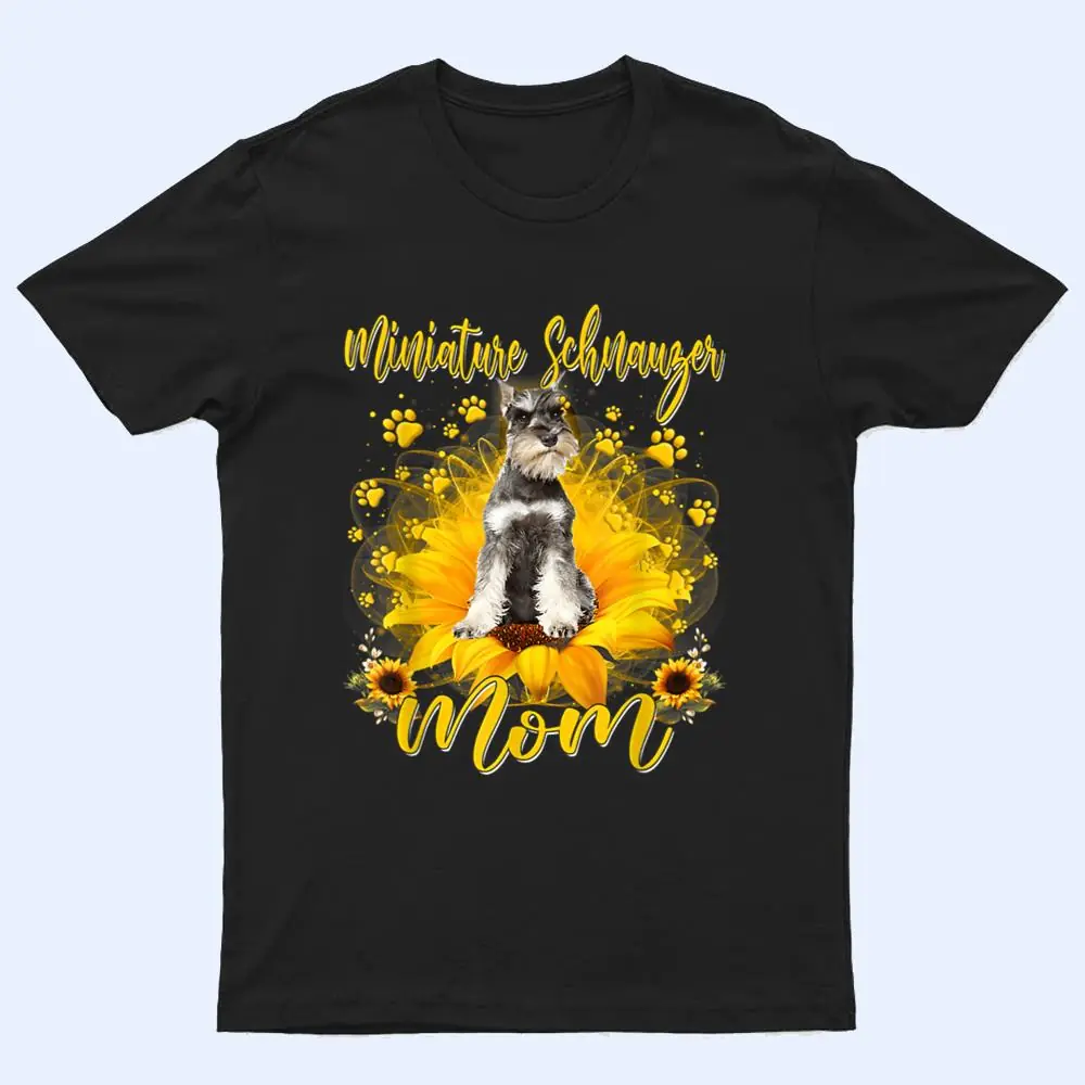 Sunflower Best Dog Mom Ever Funny Miniature Schnauzer Dog T Shirt Sunflower Best Dog Mom Ever Funny Miniature Schnauzer Dog T Shirt