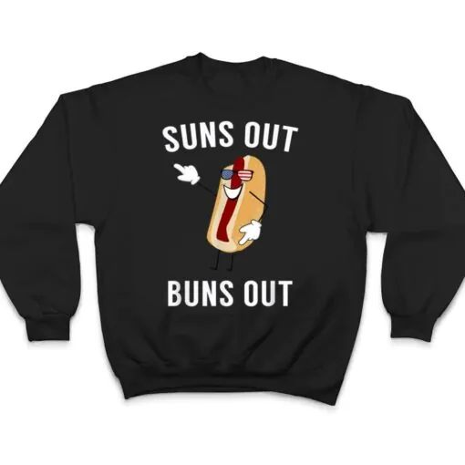 Suns Out Buns Out - Funny Hotdog T Shirt