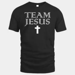 Team Jesus  Religious Christian Bible Verse Shirt