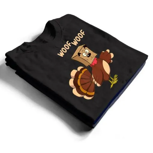 Thanksgiving Dog Funny Fake Dog Woof Thanksgiving Turkey T Shirt