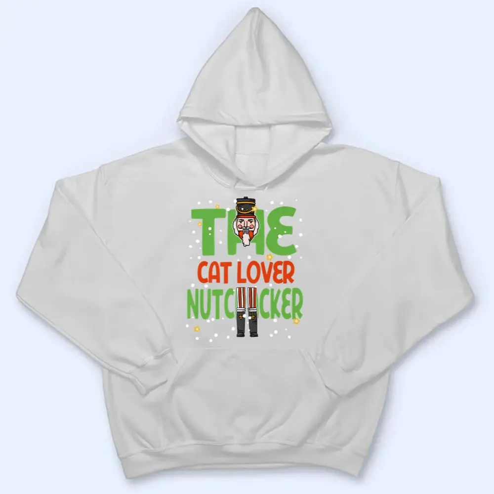 The Cat Lover Nutcracker Funny Christmas Matching Family T Shirt