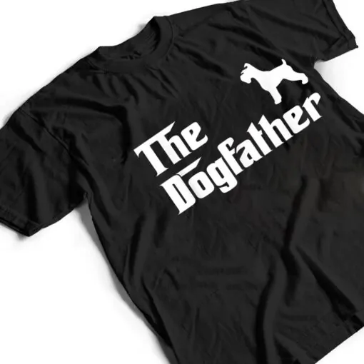 The Dog Father Schnauzer Dog Owner Funny Gifts T Shirt