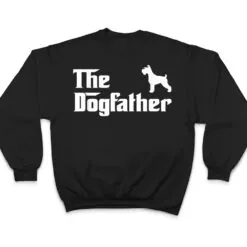 The Dog Father Schnauzer Dog Owner Funny Gifts T Shirt The Dog Father Schnauzer Dog Owner Funny Gifts T Shirt