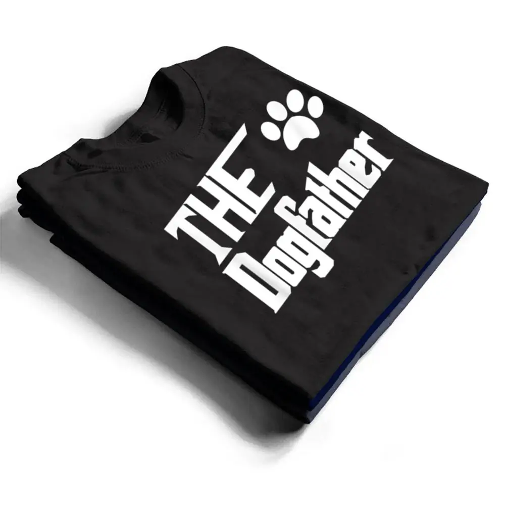The-Dogfather-Dog-Father-Dad-T-Shirt-1 The Dogfather Dog Father Dad T Shirt