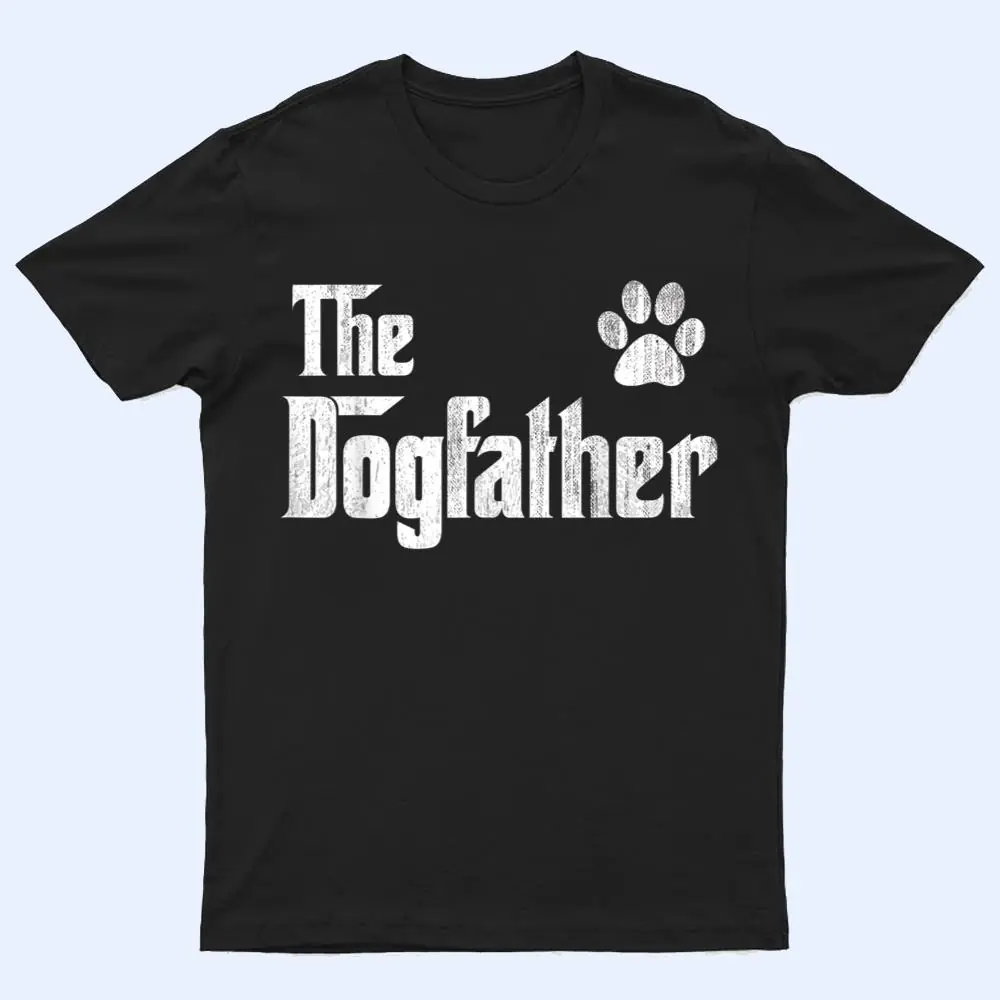 The Dogfather Gift for Dog Dad gift for Men Best Dog Dad Paw T Shirt The Dogfather Gift for Dog Dad gift for Men Best Dog Dad Paw T Shirt