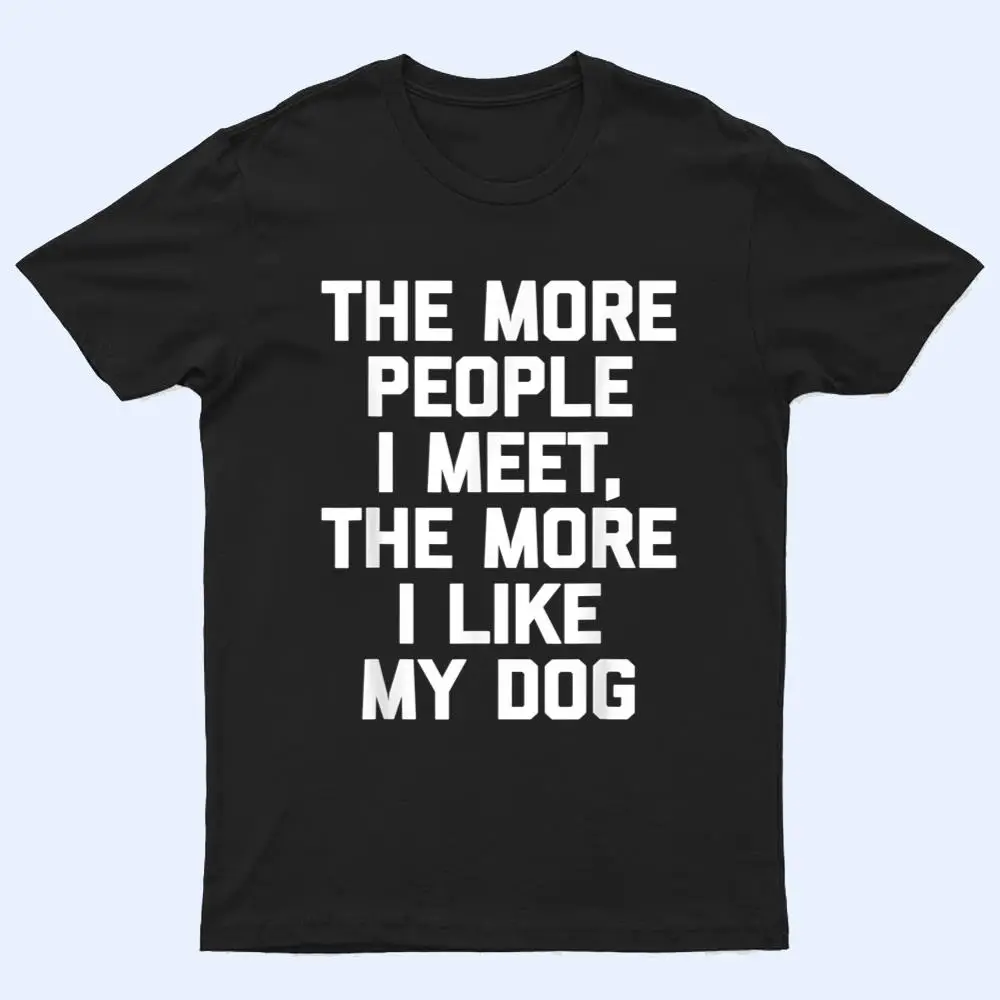 The More People I Meet The More People I Meet