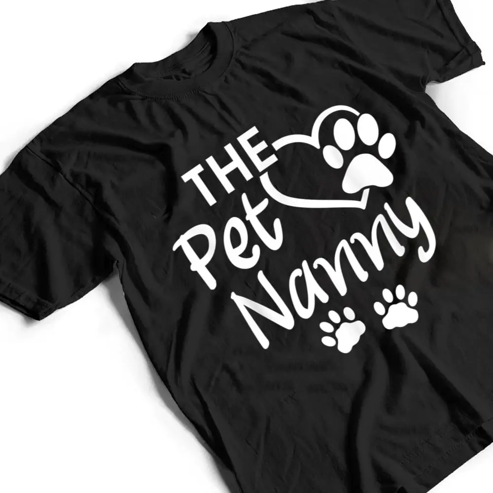 The-Pet-Nanny-Pet-Sitting-Pet-Watcher-Pet-Sitter-T-Shirt-2 The Pet Nanny Pet Sitting Pet Watcher Pet Sitter T Shirt