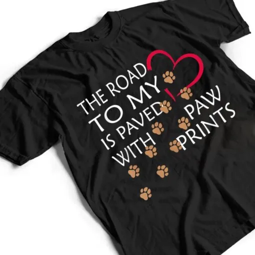 The Way To My Heart - Cute Dogs Love Paw Print T Shirt