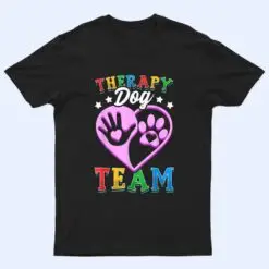 Therapy Dog Team Clothing Colorful Design For School Visit T Shirt
