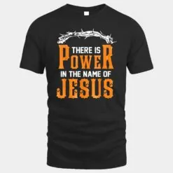 There is power in the name of Jesus